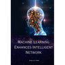 Machine Learning Enhances Intelligent Network
