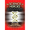 The Science of Heroes: The Real-Life Possibilities Behind the Hit TV Show