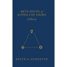 Beta Delta of Alpha Chi Sigma (A History)