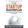 The StartUp Master Plan: How to Build a Successful Business from Scratch