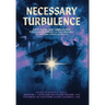 Necessary Turbulence: Fifty Years, One Unbreakable Sisterhood Forged in the Crucible of the Air Force Academy