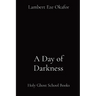 A Day of Darkness: Holy Ghost School Books