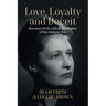 Love, Loyalty and Deceit: Rosemary Firth, a Life in the Shadow of Two Eminent Men