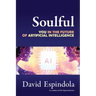 Soulful: You in the Future of Artificial Intelligence