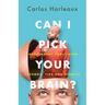 Can I Pick Your Brain?