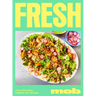 Fresh Mob: Over 100 Tasty, Healthy-Ish Recipes