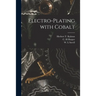 Electro-plating With Cobalt [microform]