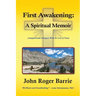 First Awakening - A Spiritual Memoir