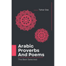 Selected Arabic Poems and Proverbs Translated Into English: Learn Arabic Book