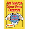The Law for Comic Book Creators: Essential Concepts and Applications