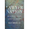 Lawyer Nation: The Past, Present, and Future of the American Legal Profession