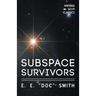 Subspace Survivors