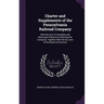 Charter and Supplements of the Pennsylvania Railroad Company: With the Acts of Assembly and Municipal Ordinances Affecting the Company; Together With