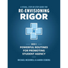 A Visual, Step- by- Step Guide for Re-Envisioning Rigor: Powerful Routines for Promoting Student Agency