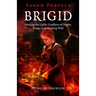Brigid: Meeting the Celtic Goddess of Poetry, Forge, and Healing Well