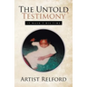 The Untold Testimony: It Wasn't His Time
