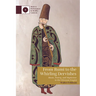 From Rumi to the Whirling Dervishes: Music, Poetry, and Mysticism in the Ottoman Empire