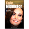 Kate Middleton: The Untold Story of Catherine, Princess of Wales