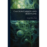 Calcium Carbide and Acetylene
