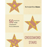 New York Times Games Crossword Stars: 50 Puzzles from 50 Legendary Puzzlemakers