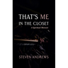 That's Me in the Closet: A Spiritual Memoir