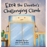 Ezra the Elevator's Challenging Climb