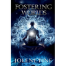 Fostering Worlds