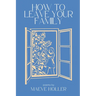 How To Leave Your Family