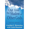 Out From the Shadow of Other Gods II: Second Edition
