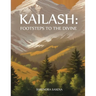 Kailash: Footsteps to the Divine