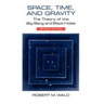 Space, Time, and Gravity: The Theory of the Big Bang and Black Holes