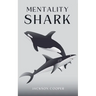 Mentality Shark