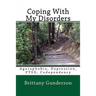 Coping With My Disorders: Agoraphobia, Depression, PTSD, Codependency