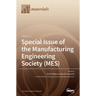 Special Issue of the Manufacturing Engineering Society (MES)