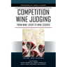 Competition Wine Judging: From Wine Lover to Wine Scorer