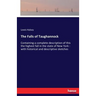 The Falls of Taughannock: Containing a complete description of this the highest fall in the state of New York: with historical and descriptive sketche