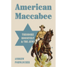 American Maccabee: Theodore Roosevelt and the Jews