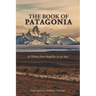The Book of Patagonia: Its History from Magellan to our days