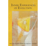 Inner Experiences of Evolution: (Cw 132)