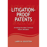 Litigation-Proof Patents: Avoiding the Most Common Patent Mistakes