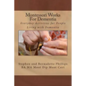 Montessori Works For Dementia: Everyday Activities for People Living with Dementia