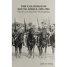 The Colonials in South Africa 1899-1902: Their Record, Based On the Despatches