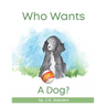 Who Wants a Dog?