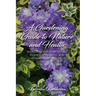A Gardening Guide to Nature and Health: Beginner's one-stop pocket guide to planning and gardening in 9 easy steps