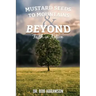 Mustard Seeds to Mountains and Beyond - Faith in Action