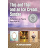This and That and an Ice Cream Sundae: Reflections in Poems from Age 86
