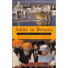 Sikhs in Britain: The Making of a Community