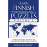 Learn Finnish with Word Search Puzzles Volume 2: Learn Finnish Language Vocabulary with 130 Challenging Bilingual Word Find Puzzles for All Ages
