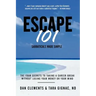 Escape 101: The Four Secrets to Taking a Sabbatical or Career Break Without Losing Your Money or Your Mind