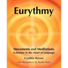 Eurythmy Movements and Meditations: A Journey to the Heart of Language